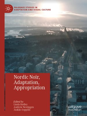 cover image of Nordic Noir, Adaptation, Appropriation